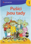 Pušíci jsou tady