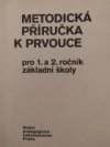 Metodická příručka k prvouce pro první a druhý ročník základní školy