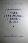 Naše vystoupení v Rusku r. 1918