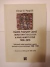 Různé podoby české trinitární teologie a pneumatologie 1800-2010