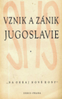 Vznik a zánik Jugoslavie