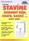 Stavíme rodinný dům, chatu, garáž-