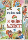 Pojďte s námi do pohádky za zvířátky