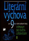 Literární výchova pro 9. ročník základní školy a pro odpovídající ročníky víceletých gymnázií.