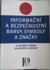 Informační a bezpečnostní barvy, symboly a značky