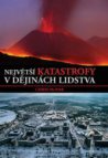 Největší katastrofy v dějinách lidstva