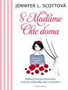 S Madame Chic doma