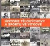 Historie tělovýchovy a sportu ve Vítkově