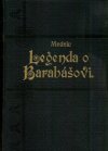 Legenda o Barabášovi aneb Podivuhodná dobrodružství kapitána Mojmíra Ivánoviče Barabáše a Jozefa Jelítka, sluhy jeho