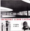Architekt Lubor Lacina