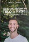 Rozvíjaj rovnako telo aj mysel'