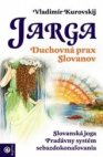 Jarga-Duchovná arga - prax Slovanov