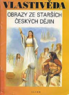 Obrazy ze starších českých dějin