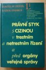 Právní styk s cizinou v trestním a netrestním řízení a před orgány veřejné správy