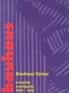 Bauhaus Výmar - evropská avantgarda 1919-1925 =