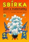 Sbírka úloh z matematiky pro 2. a 3. ročník základní školy