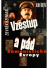 Vzestup a pád komunistické Evropy