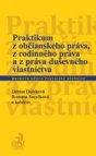 Praktikum z občianskeho práva, z rodinného práva a z práva duševného vlastníctva