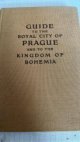 Guide to the royal City of Prague and to the Kingdom fo Bohemia