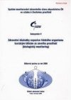 Zdravotní důsledky expozice lidského organismu toxickým látkám ze zevního prostředí (biologický monitoring)