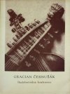 Gracian Černušák a otázky české hudební historiografie, kritiky, lexikografie, pedagogiky a výchovy hudebního publika