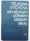 Tělesná výchova pro studující učitelství základní školy