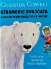 Stromovic dvojčata a jejich dobrodružství v divočině