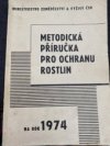 Metodická příručka pro ochranu rostlin na rok 1974