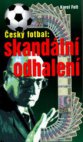 Český fotbal: skandální odhalení