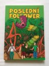 Poslední follower 2