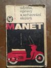 Údržba, opravy a seřizování skútrů Manet
