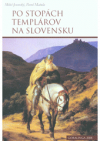 Po stopách templarov na Slovensku