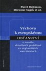 Výchova k evropskému občanství v zrcadle aktuálních problémů a v regionálních souvislostech