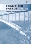Pamětní spis vydaný ke 100. výročí narození Františka Faltuse