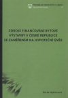 Zdroje financování bytové výstavby v České republice se zaměřením na hypoteční úvěr