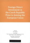 Foreign direct investment in the Czech Republic prior to joining the European Union