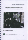 Metodika detekce vnitřního genu hrachu setého lektinu pomocí PCR