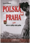 Polská Praha, aneb, Jak se z půlky stala polka