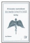 Průvodce metodami homeopatické léčby