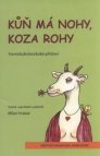 Kůň má nohy, koza rohy, aneb, Kdyby kočka mohla létat--