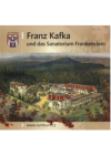 Franz Kafka und das Sanatorium Frankenstein