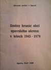 Změny hranic obcí opavského okresu v letech 1945-1979