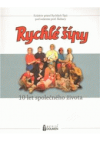 Rychlé šípy - 10 let společného života