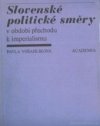 Slovenské politické směry v období přechodu k imperiaIismu