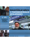 Industriální město v postindustriální společnosti.