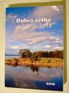 Dobrá setba 2013