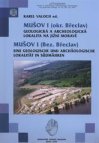Mušov I (okr. Břeclav) - geologická a archeologická lokalita na jižní Moravě =