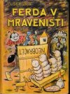 Ferda v mraveništi