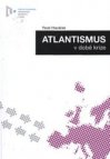 Atlantismus v době krize