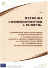 Metodika k provádění nařízení vlády č. 75/2007 Sb., o podmínkách poskytování plateb za přírodní znevýhodnění v horských oblastech, oblastech s jinými znevýhodněními a v oblastech Natura 2000 na zemědělské půdě, ve znění pozdějších předpisů